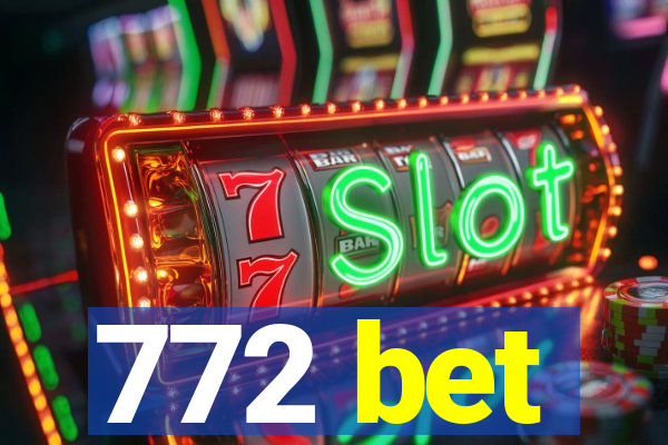 772 bet